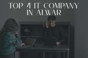 Read more about the article Top 4 IT Company In Alwar
