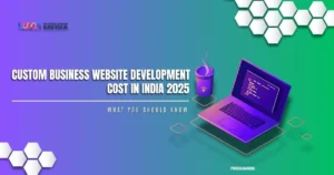 Read more about the article Custom Business Website Development Cost in India 2025 – What You Should Know