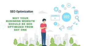 Why Your Business Website Should Be SEO Optimized from Day One