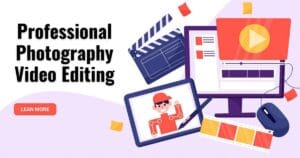 Professional Photography & Video Editing