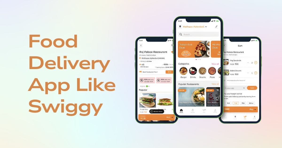 Read more about the article Build a Food Delivery App Like Swiggy