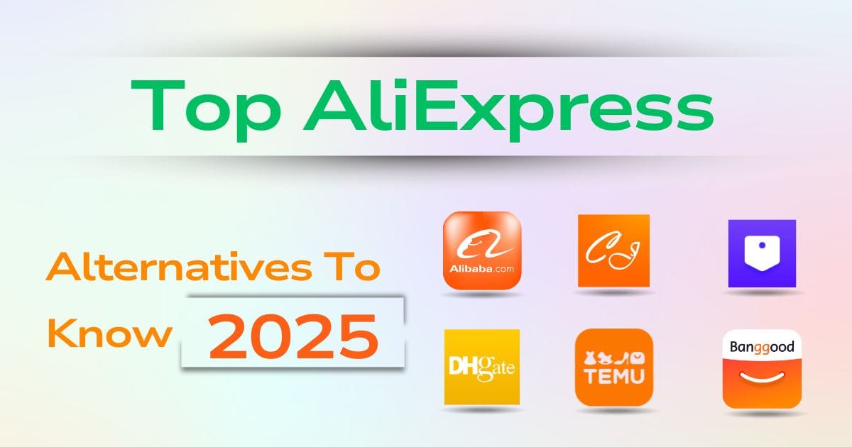 Top AliExpress Alternatives To Know in 2025