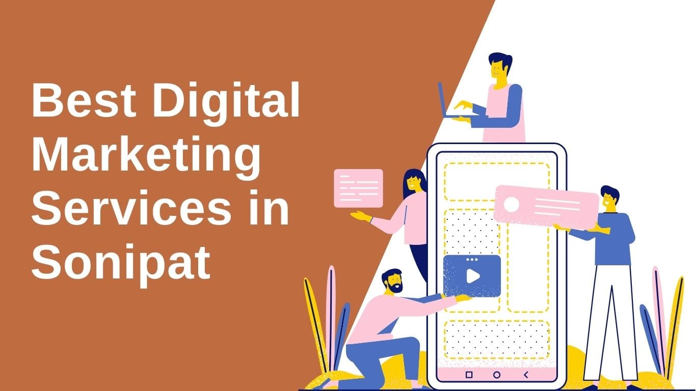 Best Digital Marketing Services in Sonipat