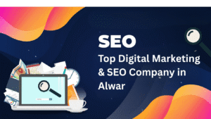 Top Digital Marketing & SEO Company in Alwar