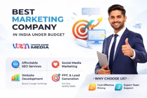 Read more about the article Best Marketing Company in India Under Budget